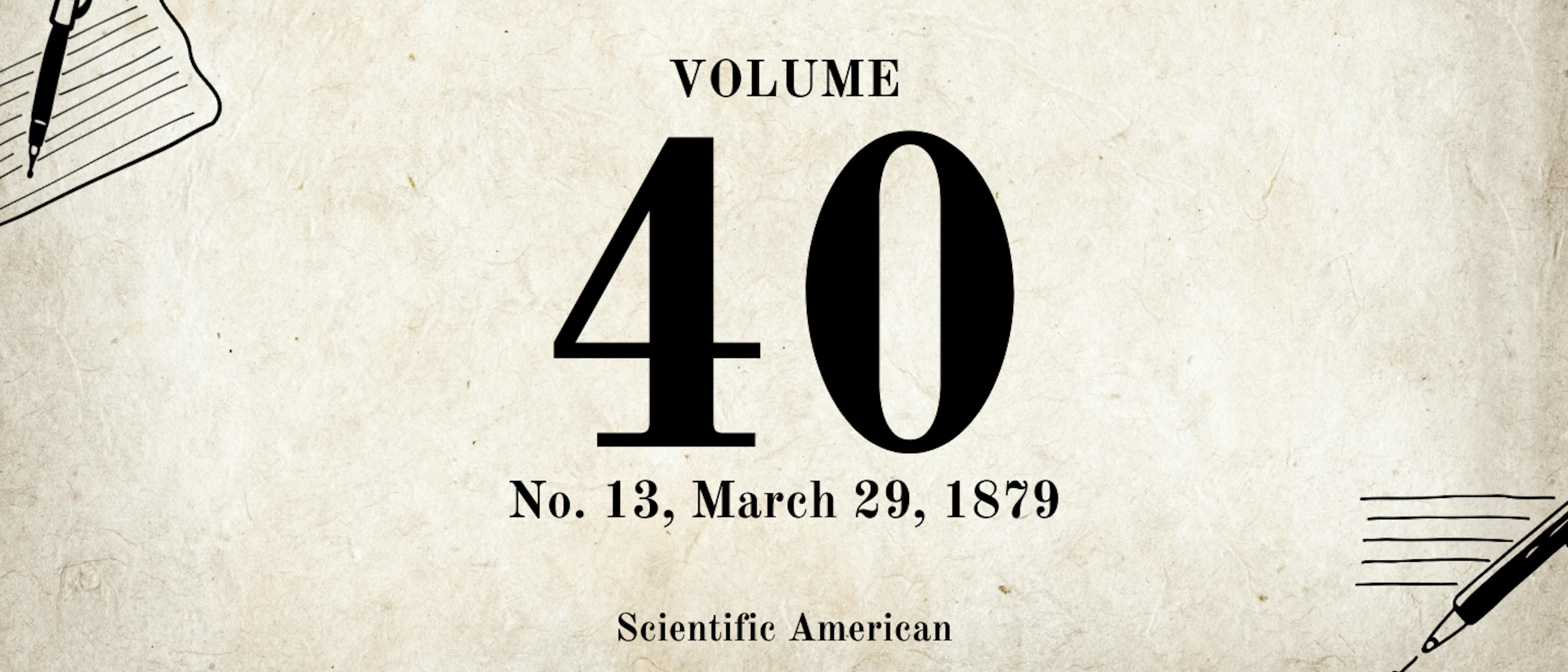 featured image - Scientific American, Volume 40, No. 13, March 29, 1879, by Various - Table of Links