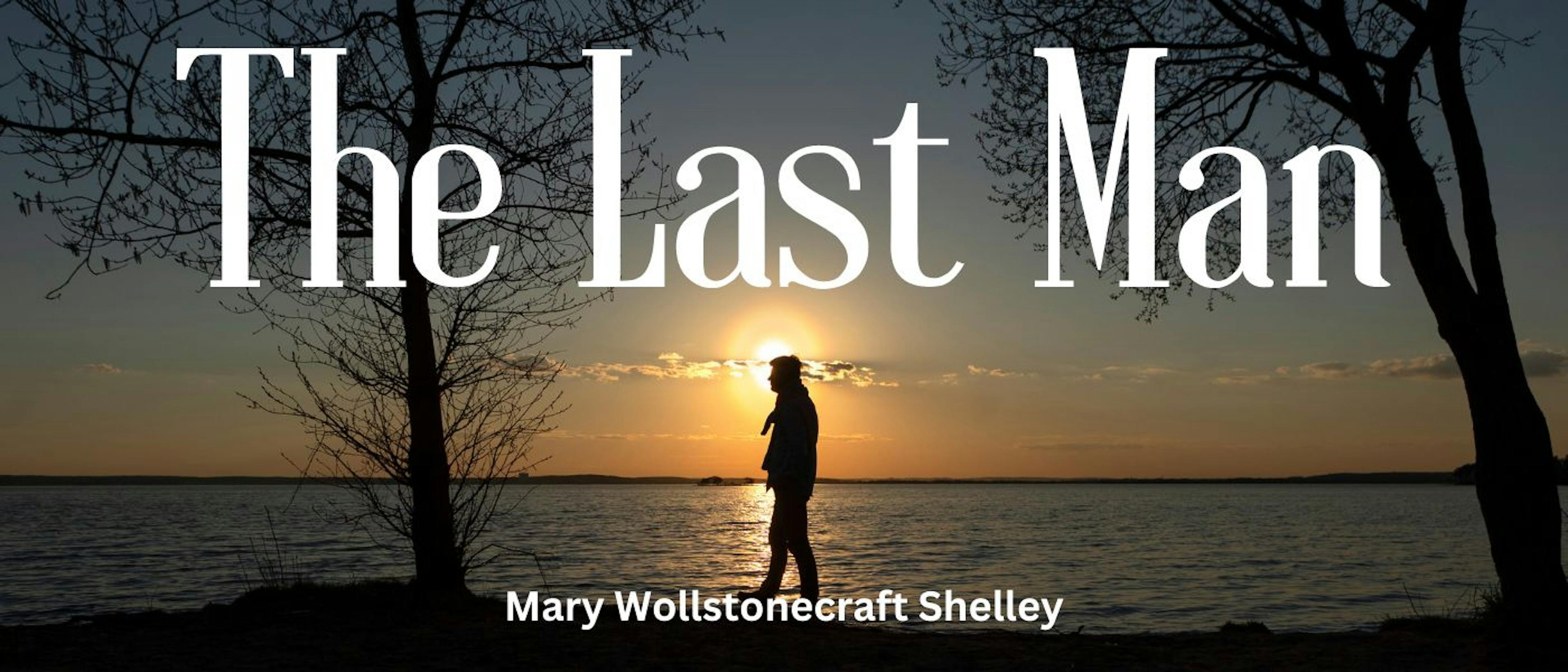 featured image - The Last Man by Mary Wollstonecraft Shelley - Table of Links