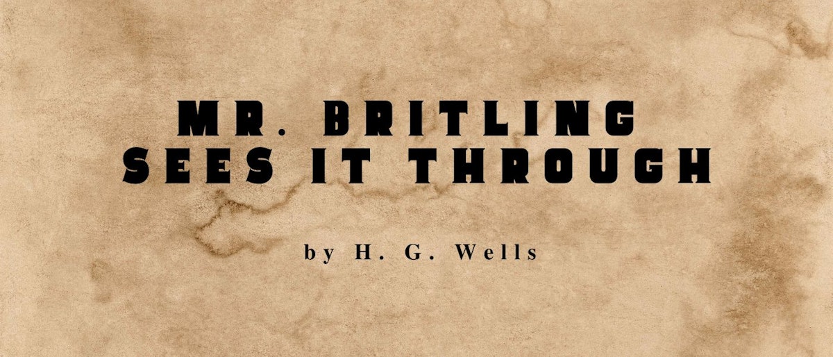 featured image - Mr. Britling Sees It Through by H. G. Wells - Table of Links