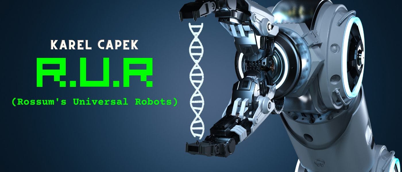 R.U.R. (Rossum's Universal Robots) by Karel Capek - Table of Links