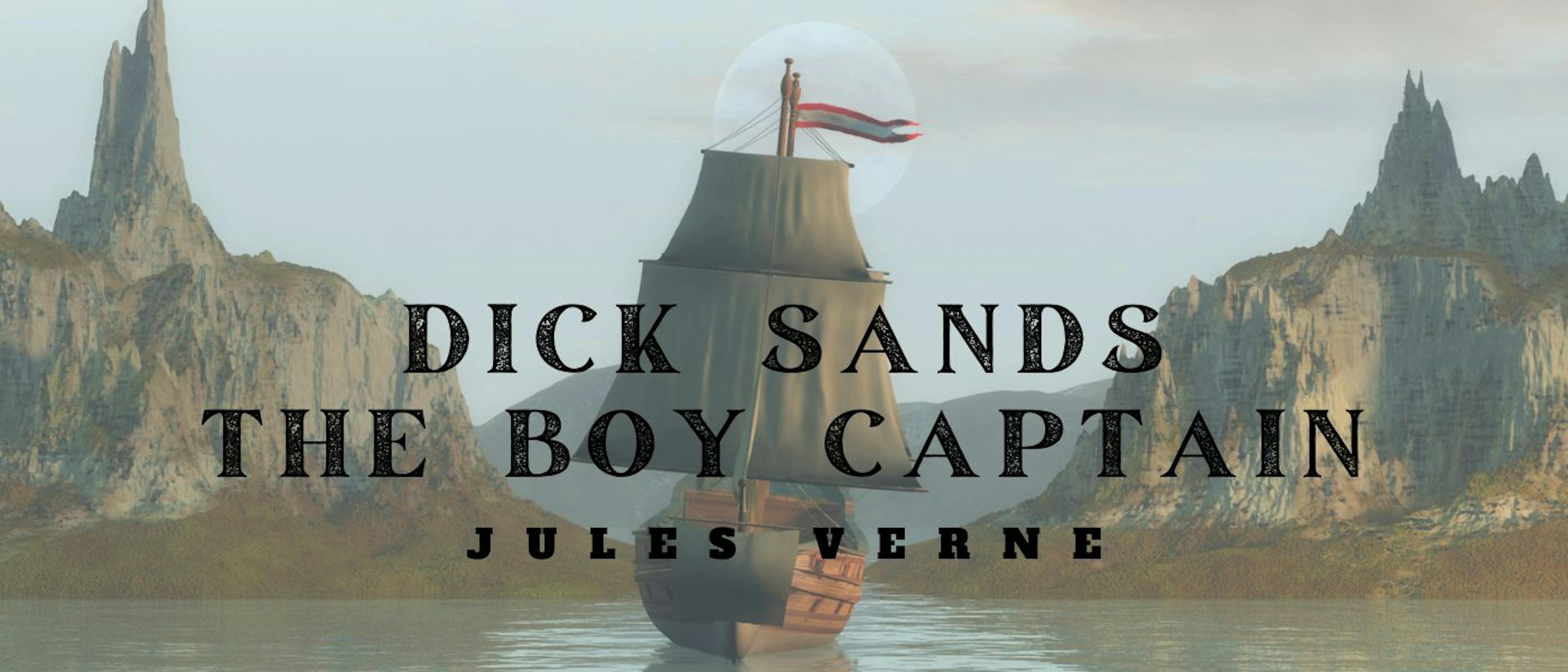 featured image - Dick Sands the Boy Captain by Jules Verne - Table of Links