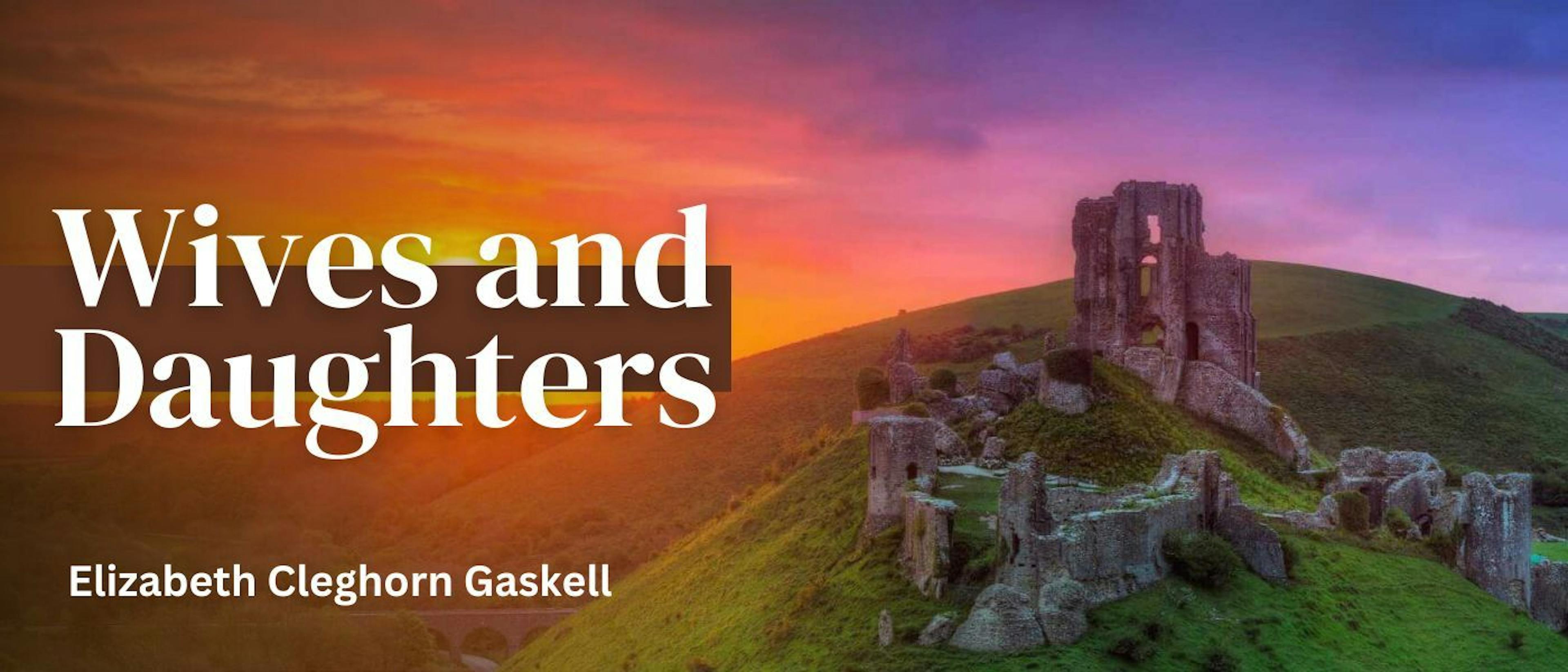 featured image - Wives and Daughters by Elizabeth Cleghorn Gaskell - Table of Links