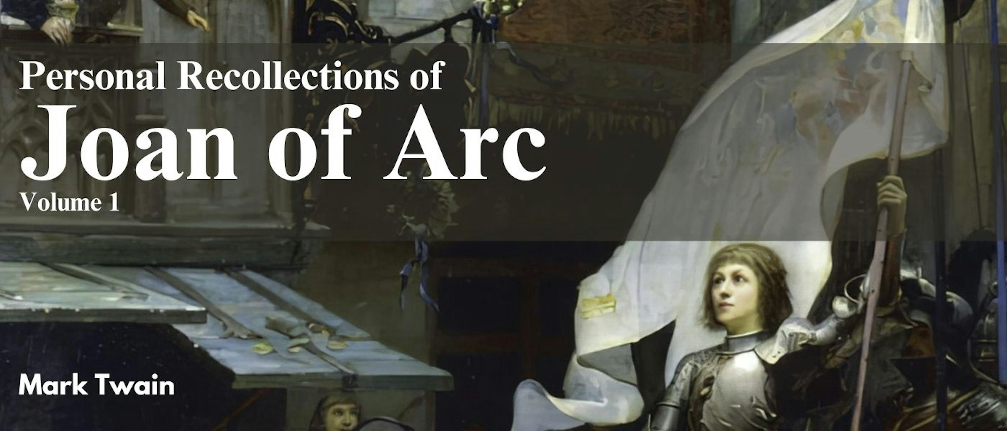 featured image - Personal Recollections of Joan of Arc — Volume 1 by Mark Twain - Table of Links