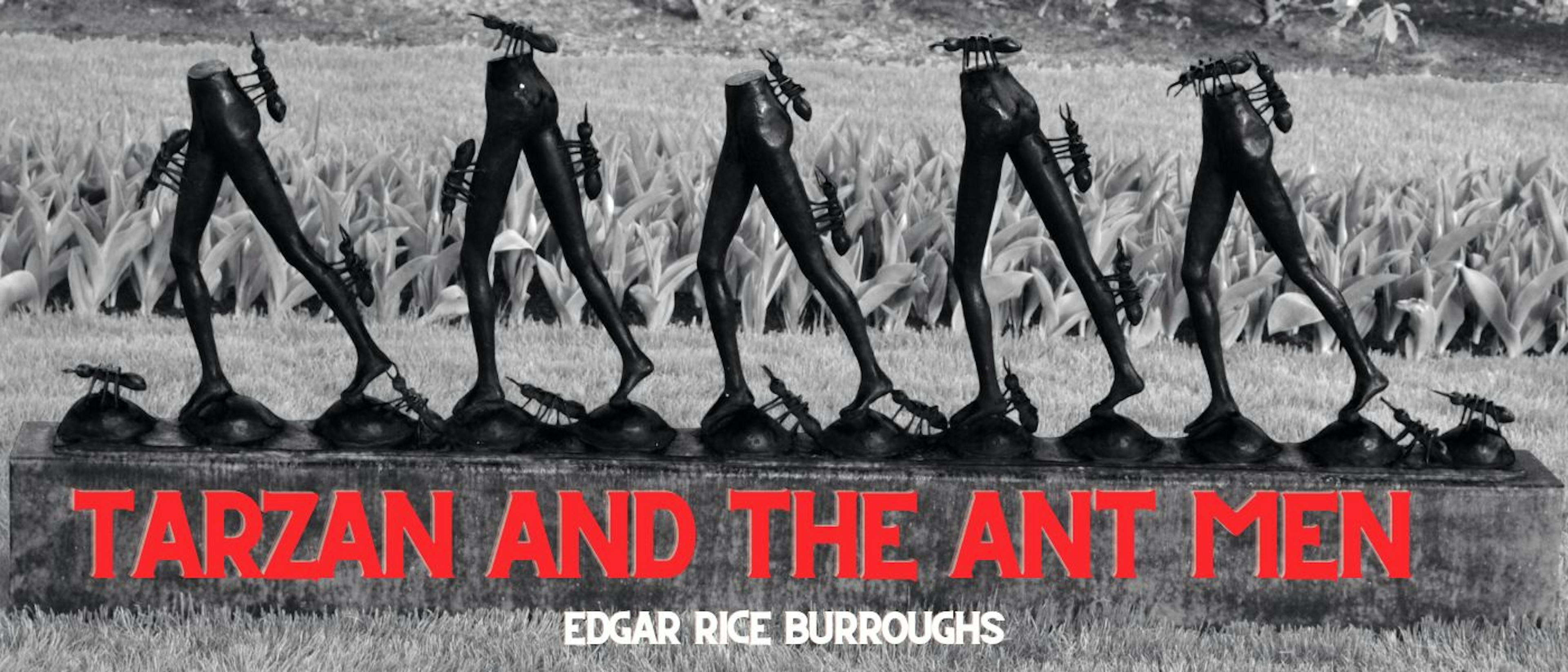 featured image - Tarzan and the Ant Men by Edgar Rice Burroughs - Table of Links