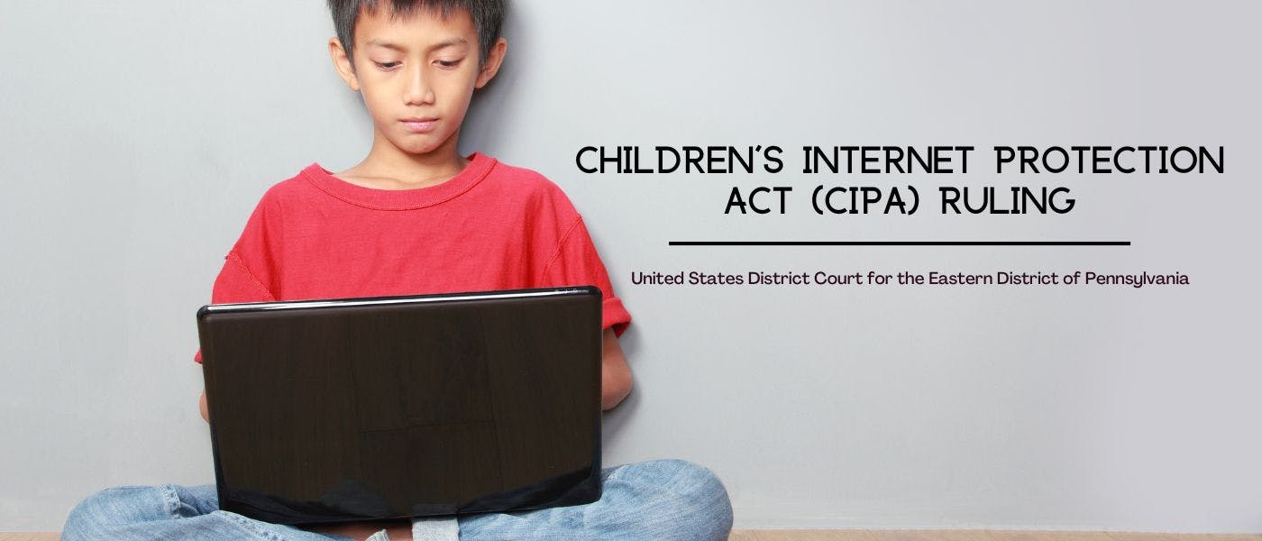 featured image - Children's Internet Protection Act (CIPA) Ruling - Table of Links