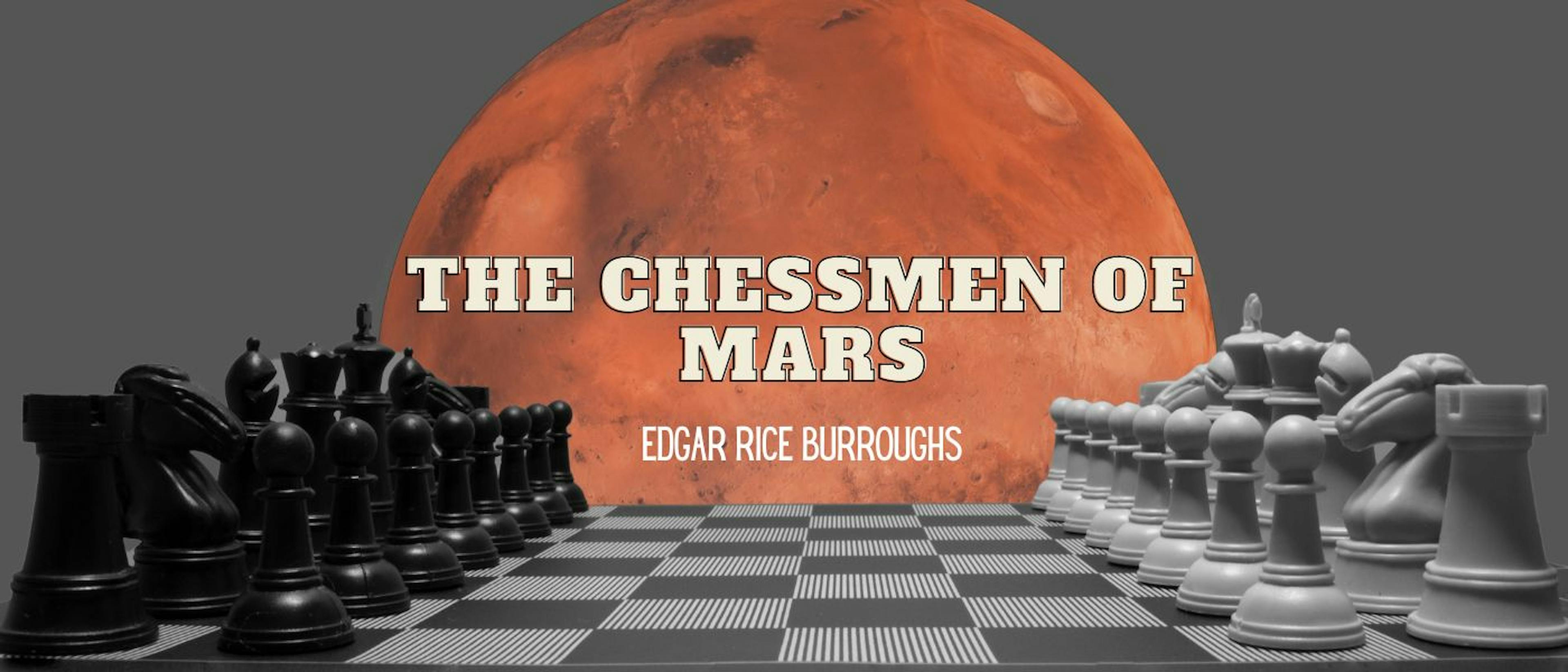featured image - The Chessmen of Mars by Edgar Rice Burroughs - Table of Links