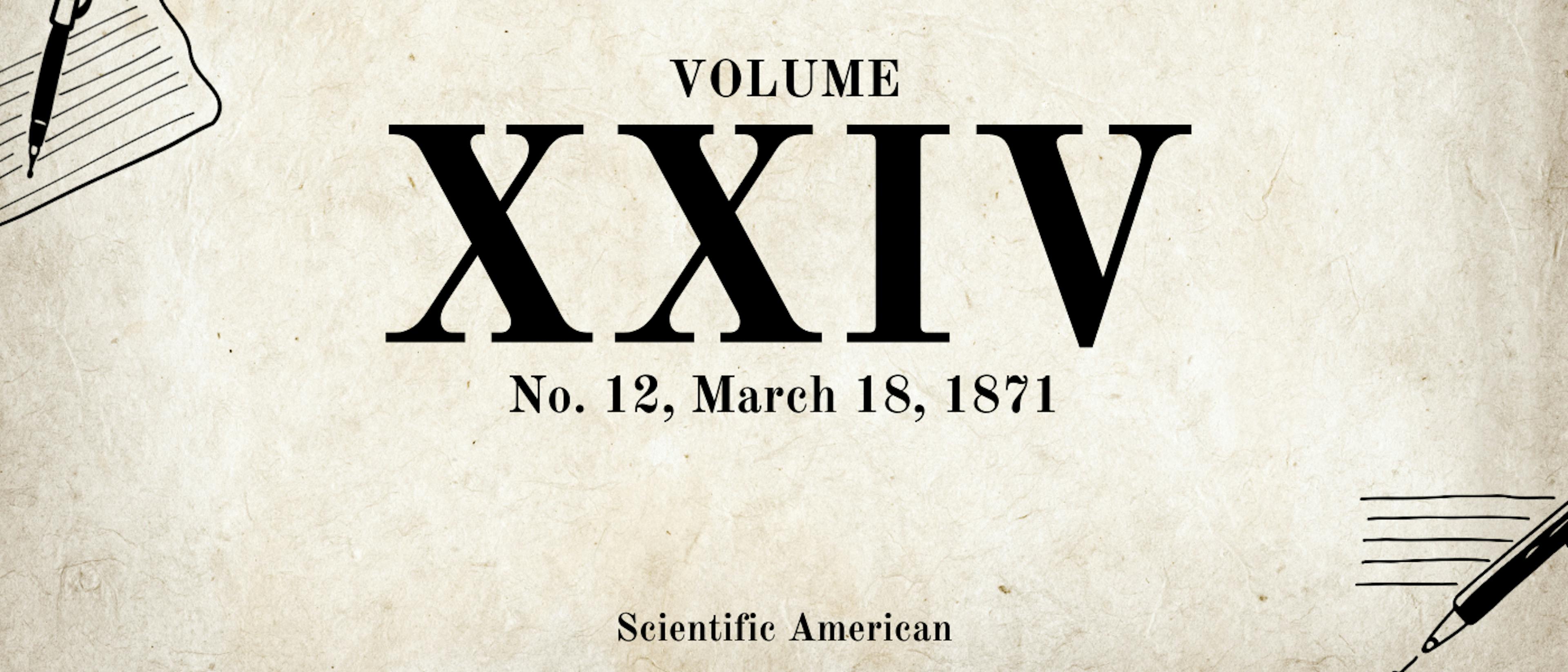 featured image - Scientific American, Volume XXIV., No. 12, March 18, 1871 by Various - Table of Links