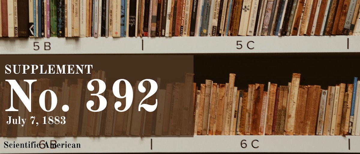 featured image - Scientific American Supplement, No. 392, July 7, 1883 by Various - Table of Links