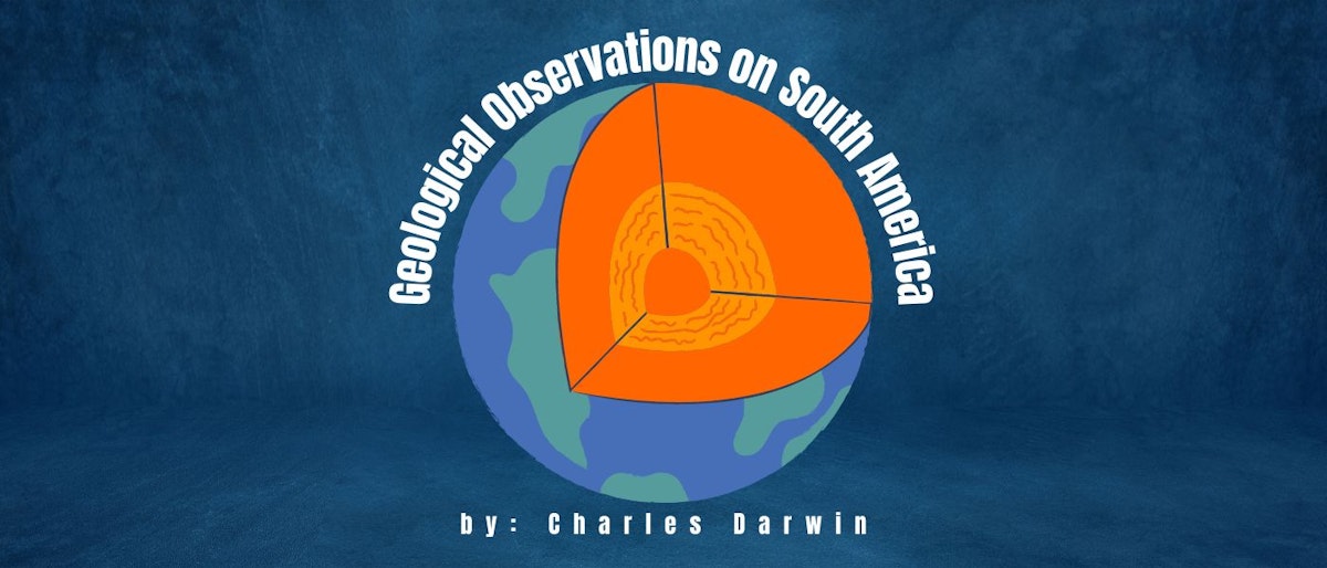 featured image - Geological Observations on South America by Charles Darwin - Table of Links