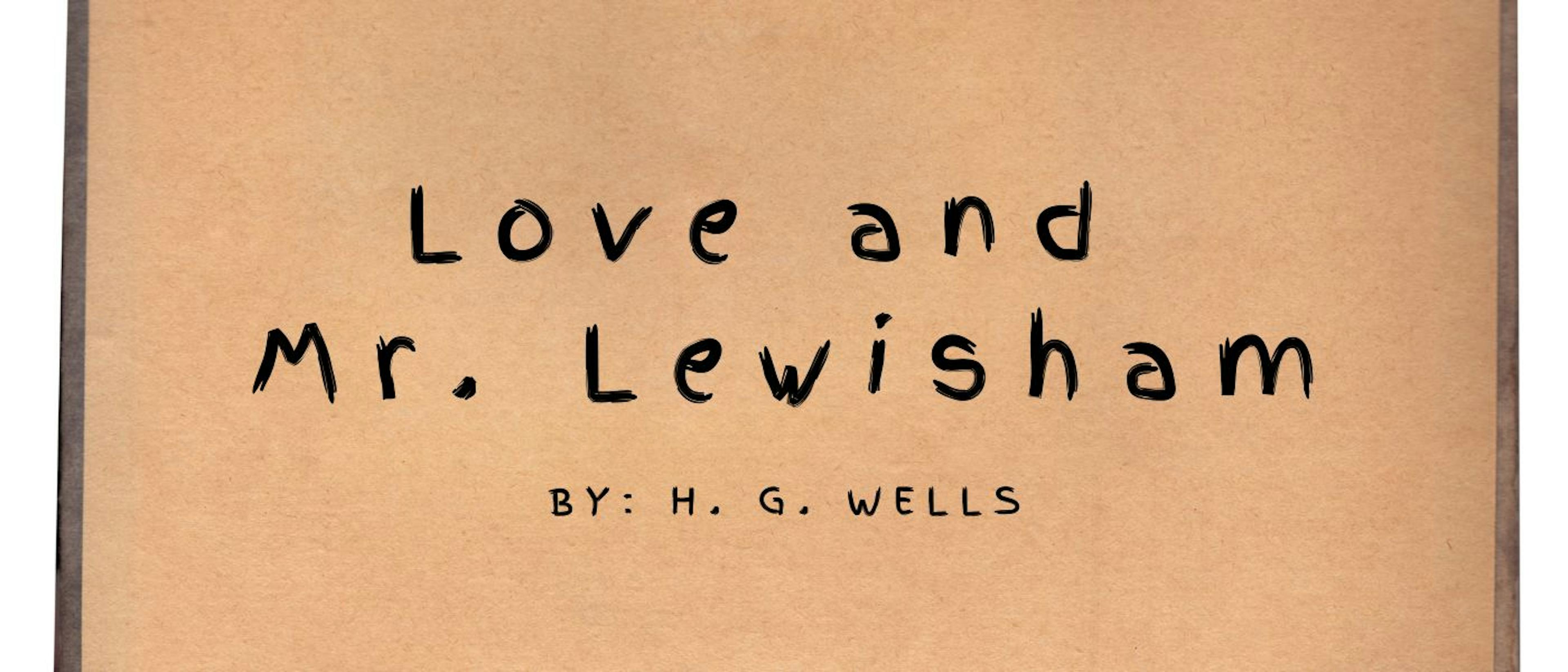 featured image - Love and Mr. Lewisham by H. G. Wells - Table of Links