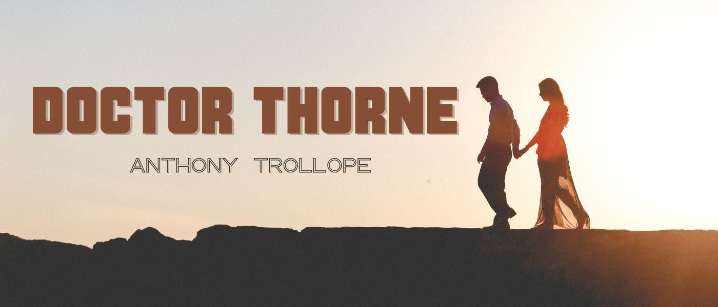 featured image - Doctor Thorne by Anthony Trollope - Table of Links