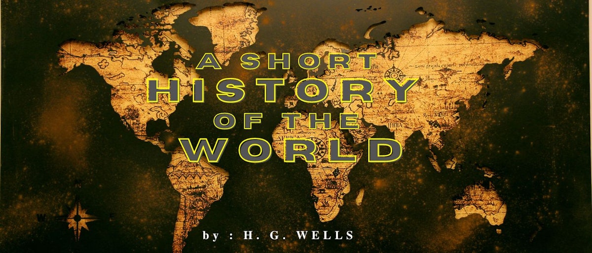 featured image - A Short History of the World by H. G. Wells - Table of Links