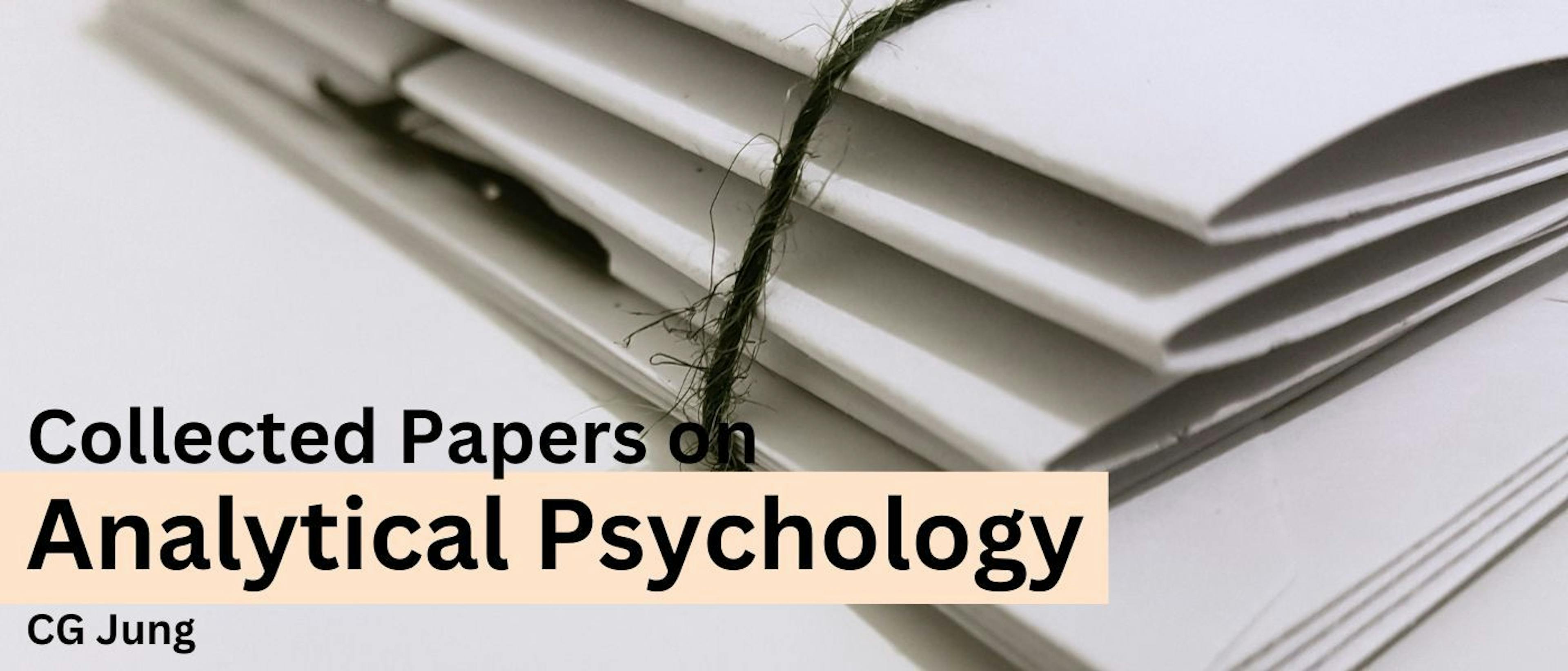 featured image - Collected Papers on Analytical Psychology by C. G. Jung - Table of Links
