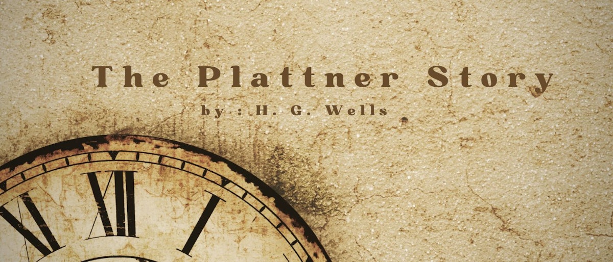 featured image - The Plattner Story by H. G. Wells - Table of Links