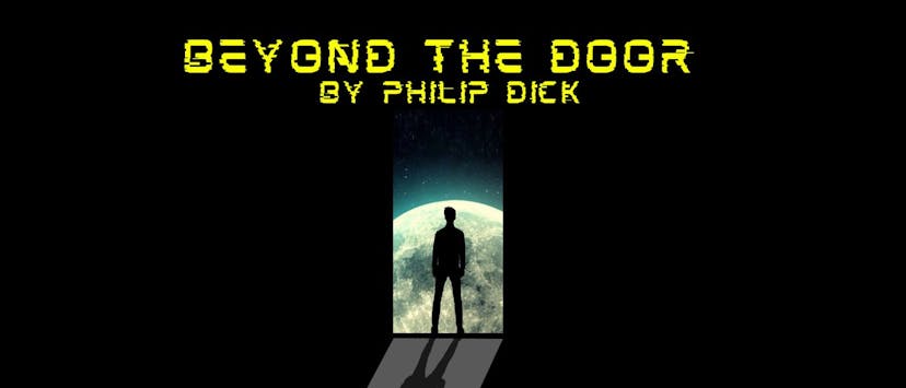 /beyond-the-door-by-philip-k-dick-table-of-links feature image