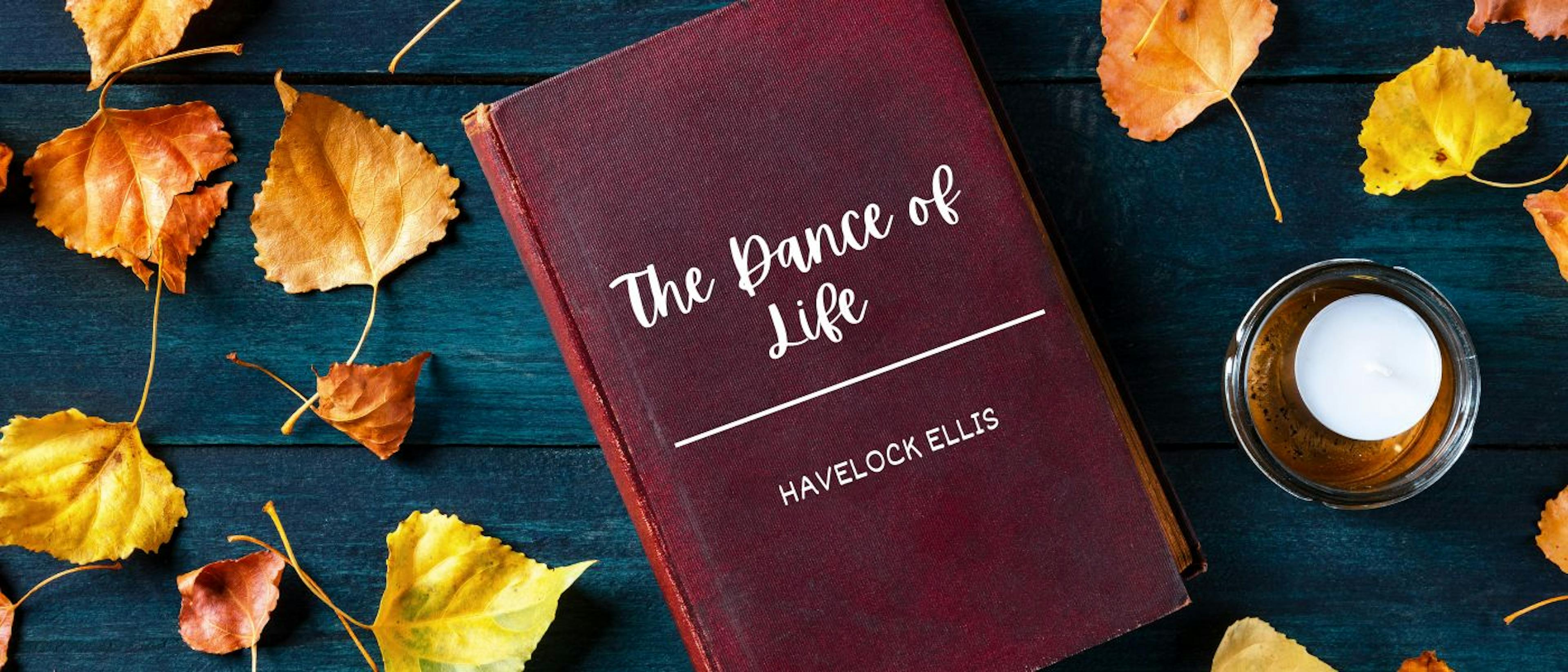 featured image - The Dance of Life by Havelock Ellis - Table of Links