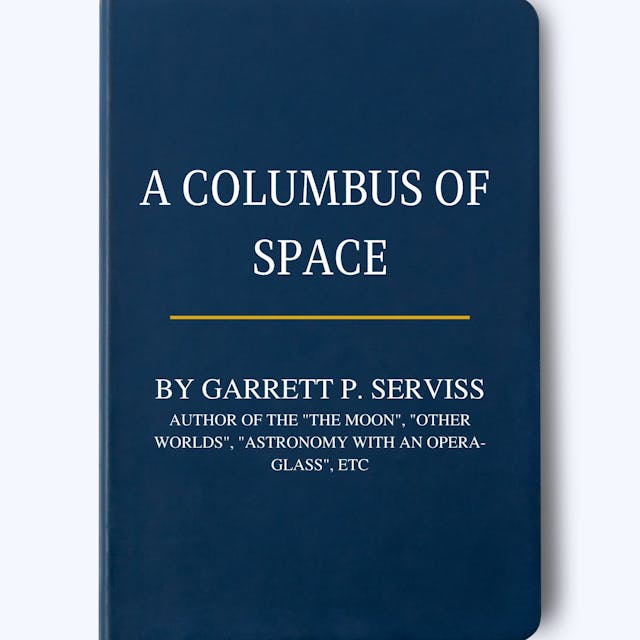/a-columbus-of-space-by-garrett-putman-serviss-table-of-links feature image