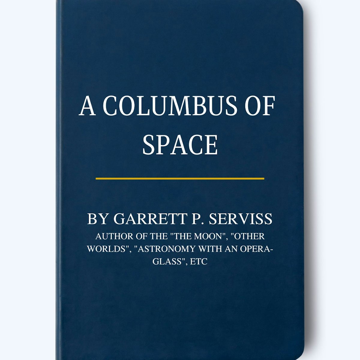 featured image - A Columbus of Space by Garrett Putman Serviss - Table of Links