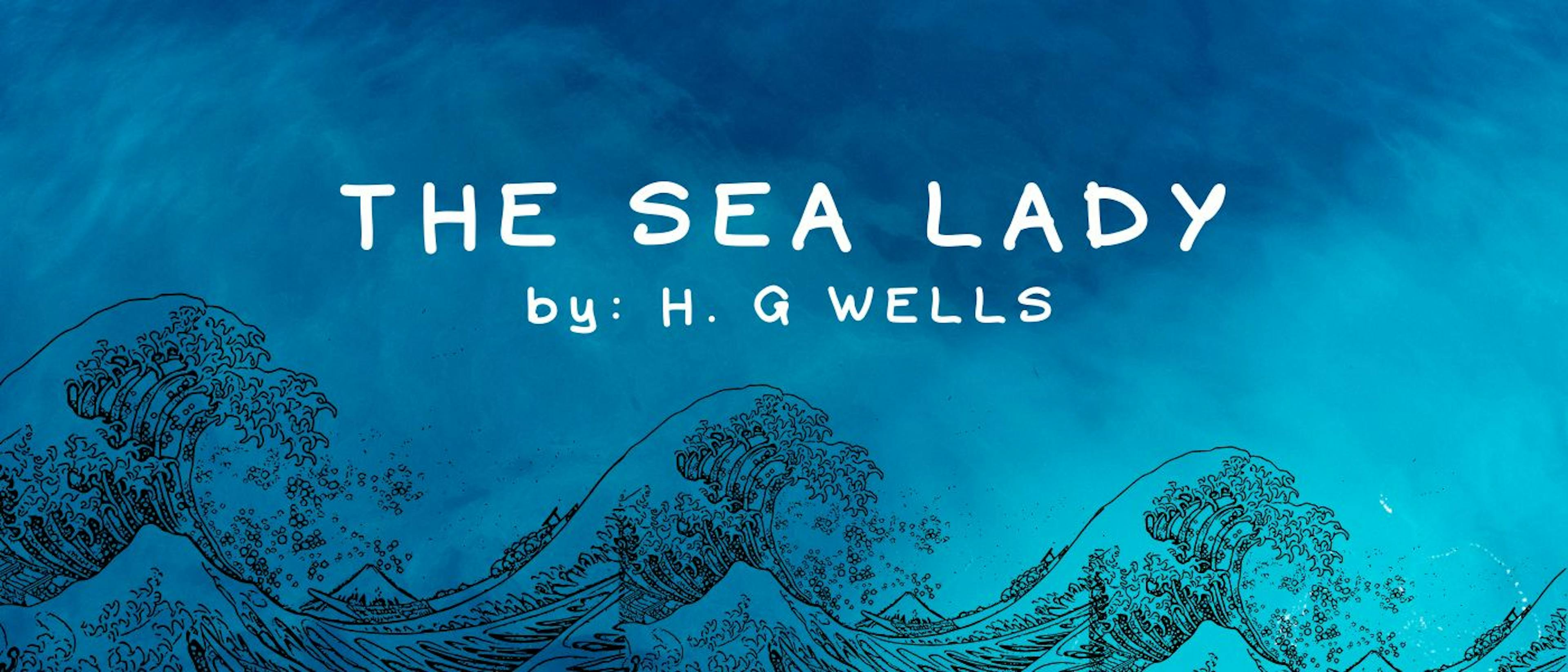 featured image - The Sea Lady by H. G. Wells - Table of Links