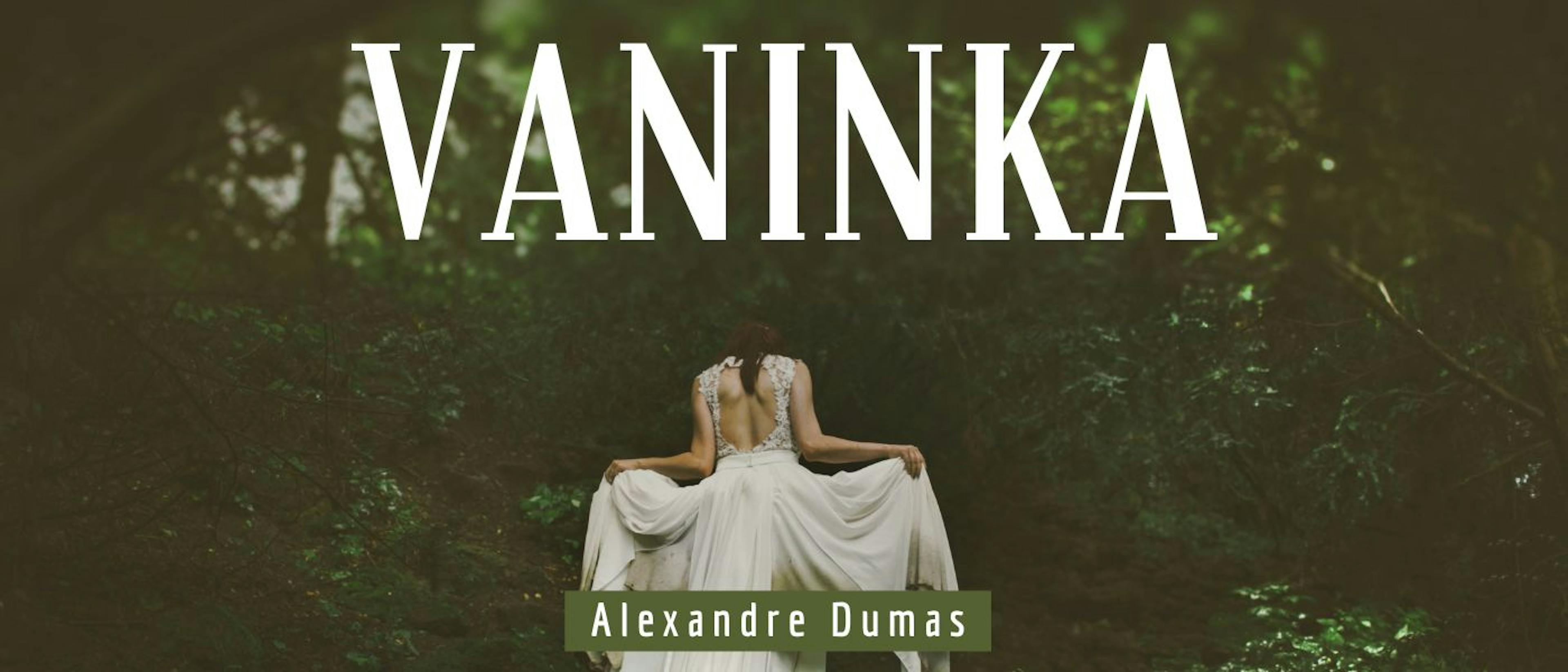 featured image - Vaninka by Alexandre Dumas - Table of Links