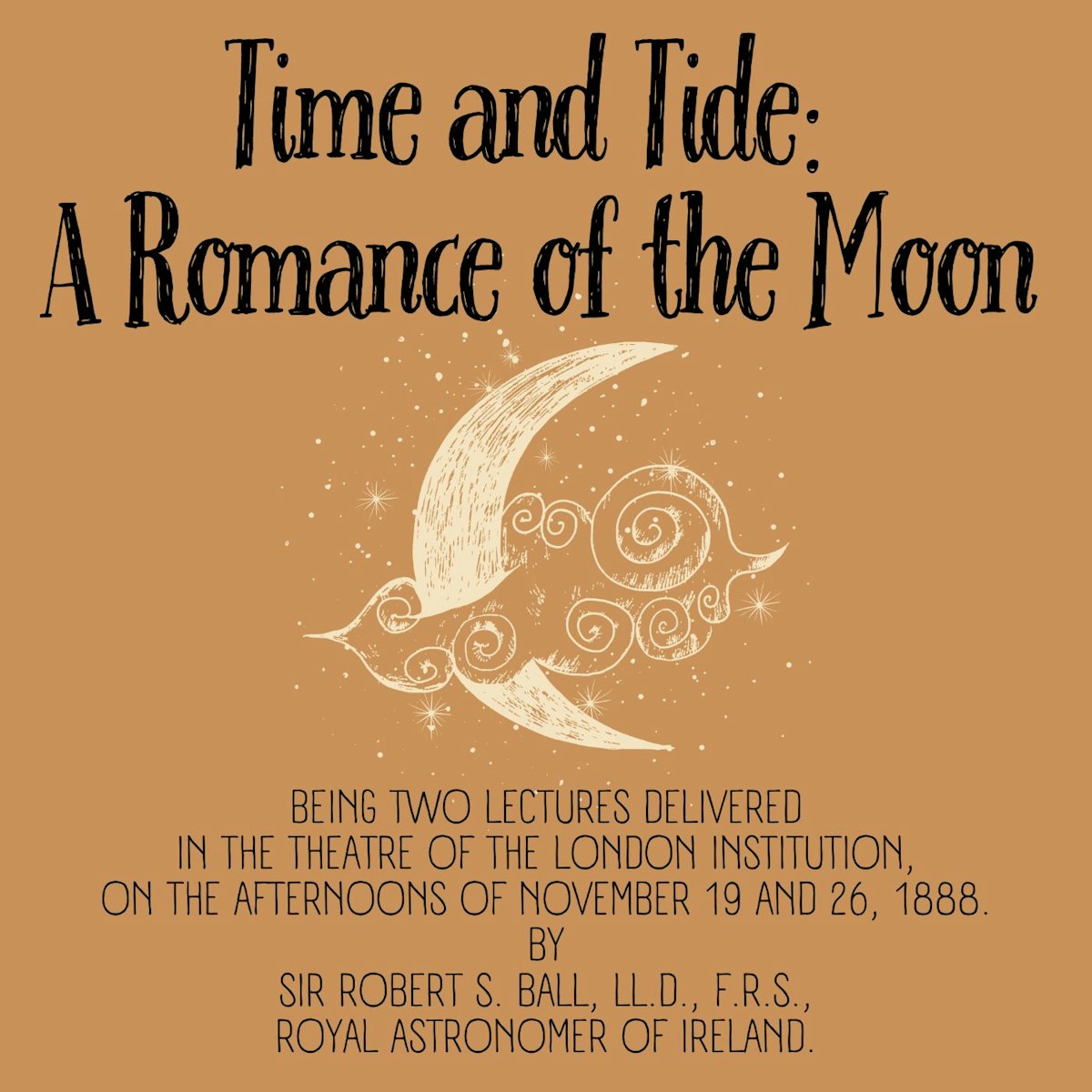 featured image - Time and Tide: A Romance of the Moon by Robert S. Ball - Table of Links