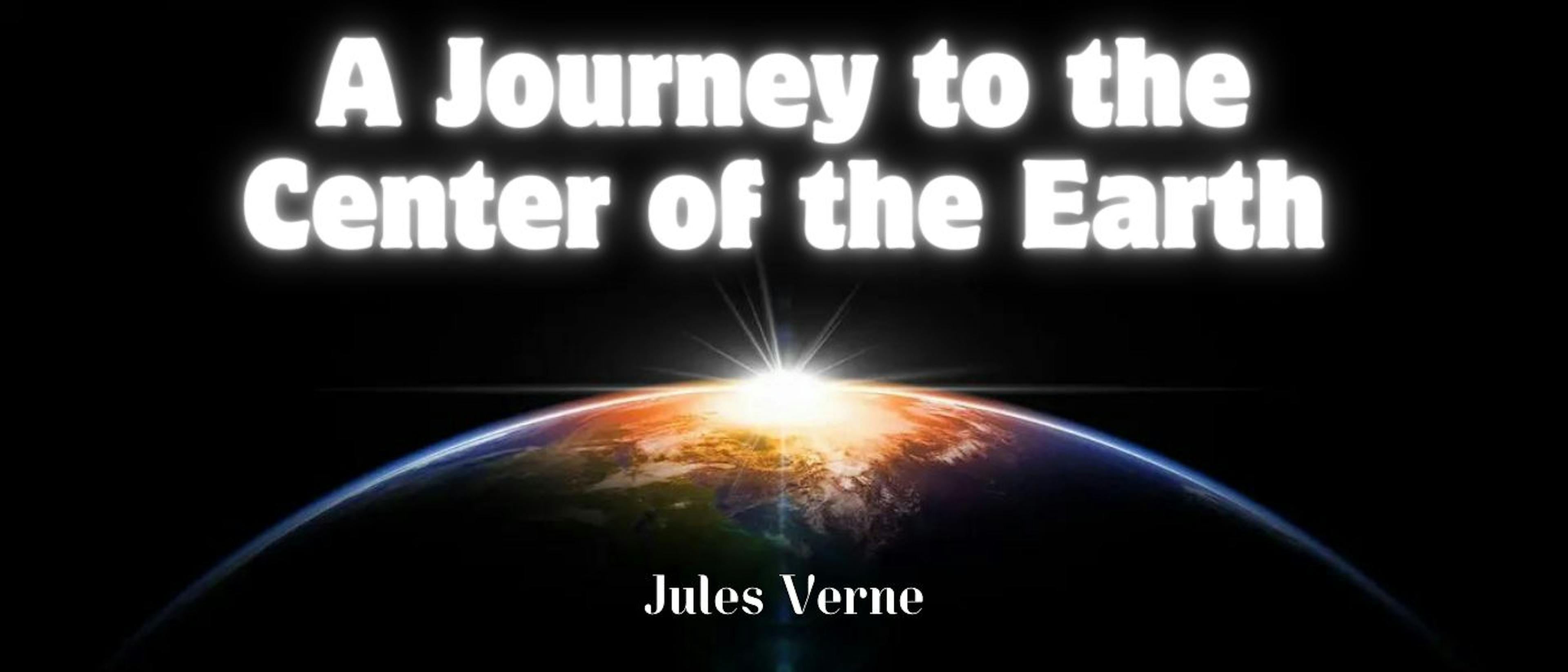 featured image - A Journey to the Center of the Earth by Jules Verne - Table of Links