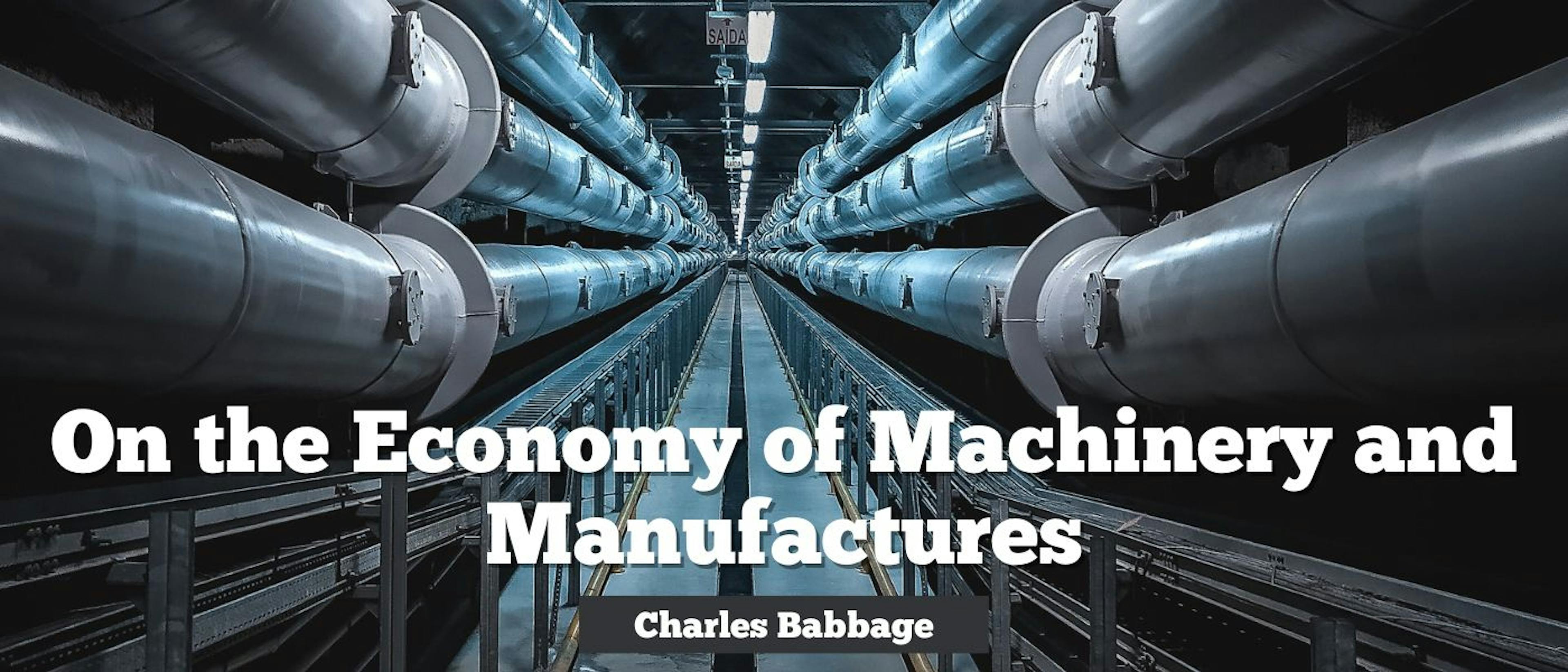 featured image - On the Economy of Machinery and Manufactures by Charles Babbage - Table of Links