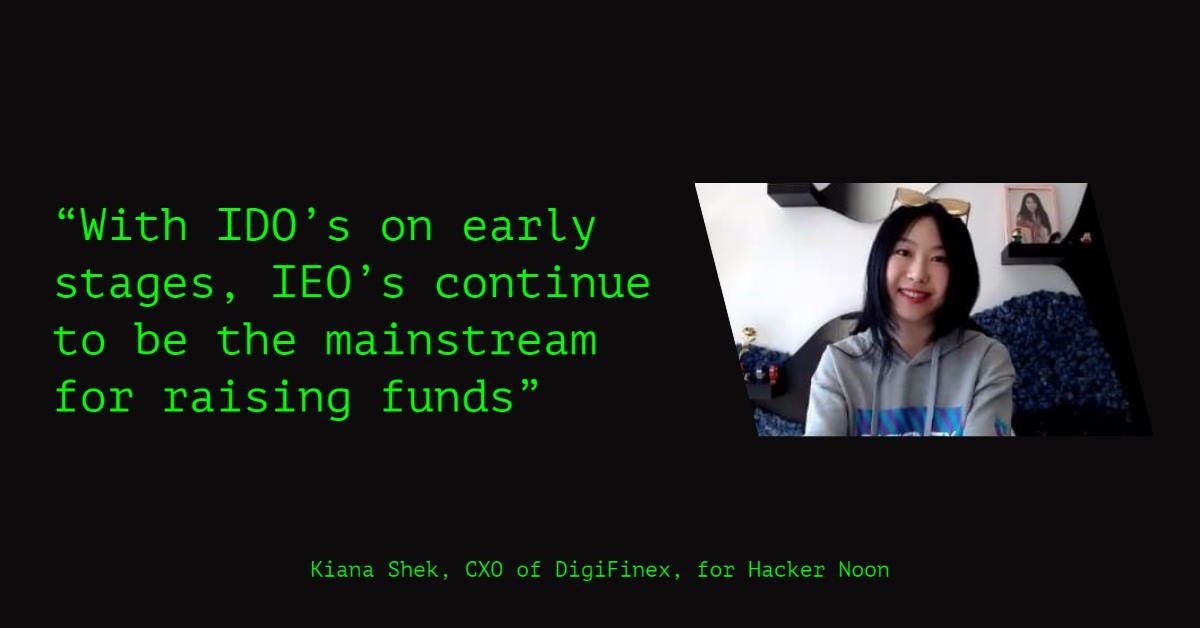 featured image - “With IDO’s on Early Stages, IEO’s Continue to be The Mainstream For Raising Funds” - Kiana Shek