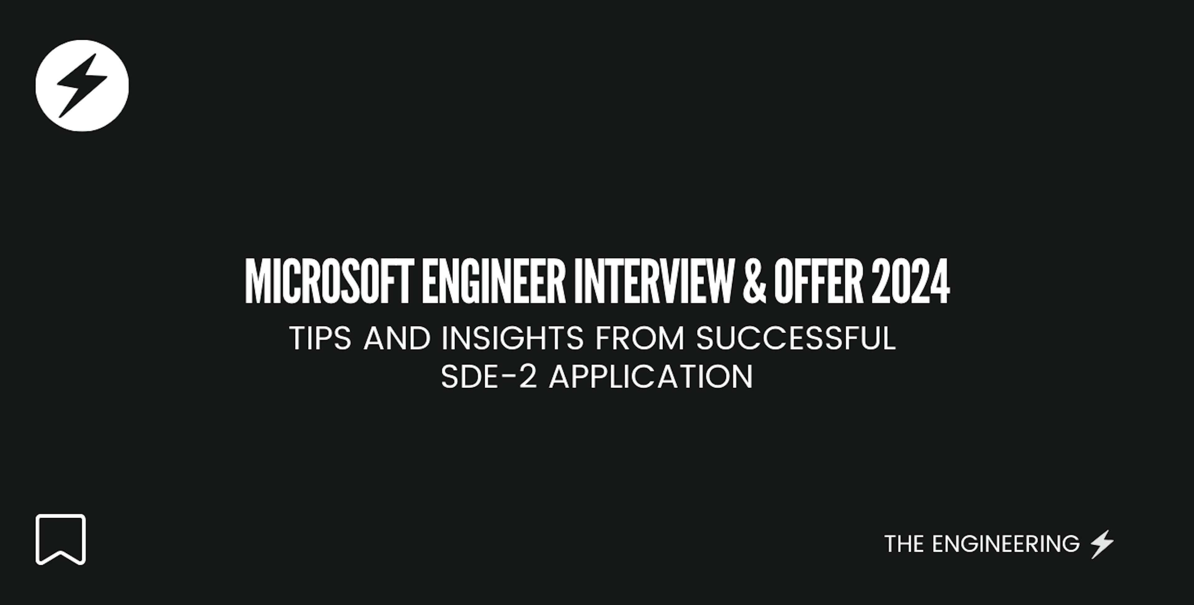 featured image - Tips and Insights From a Successful SDE-2 Application: Microsoft Engineer Interview (Offer 2024)