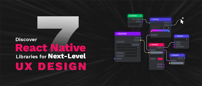 /7-react-native-libraries-for-ultimate-ux-you-never-experienced feature image