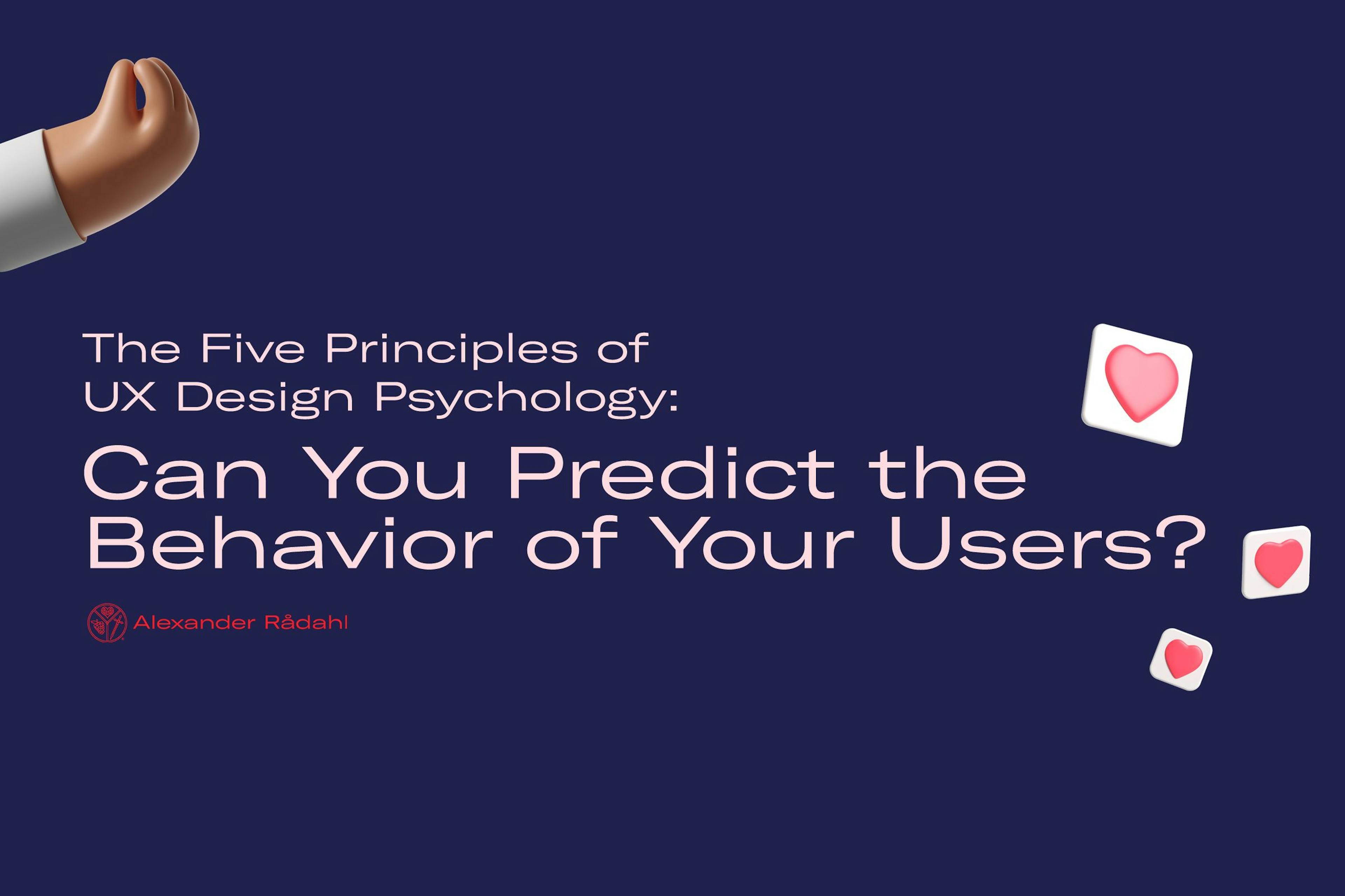 /5-principles-of-ux-design-psychology-how-to-predict-your-users-behavior-qh1s3524 feature image