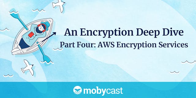 /an-encryption-deep-dive-part-four-x22j30tr feature image