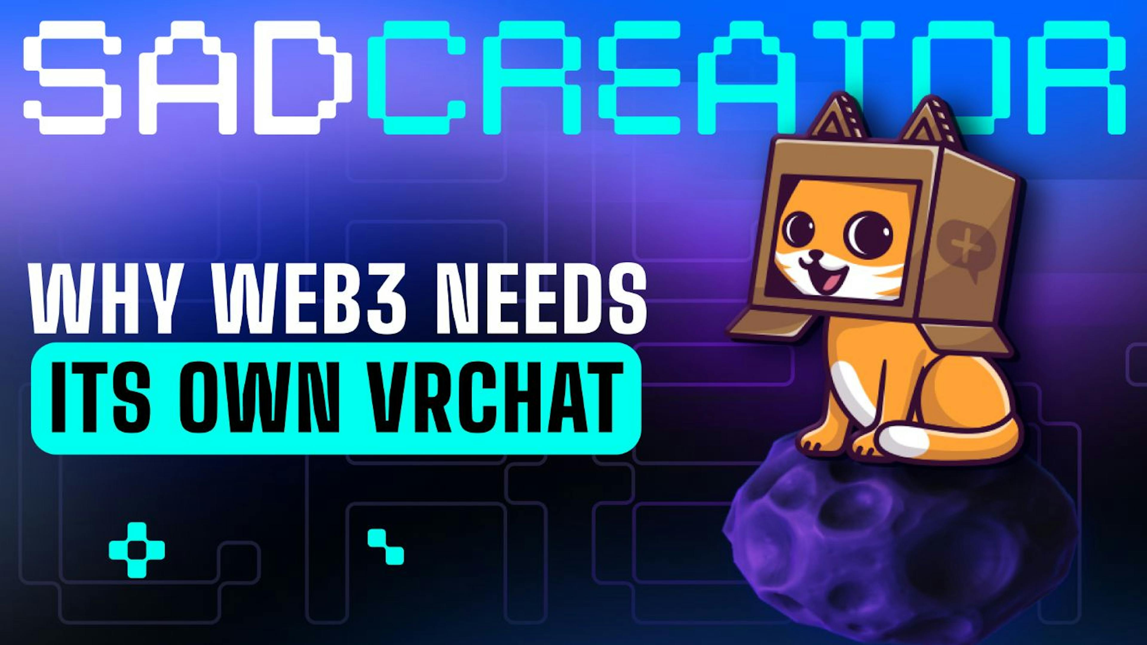 featured image - Why Web3 Needs Its Own VRChat