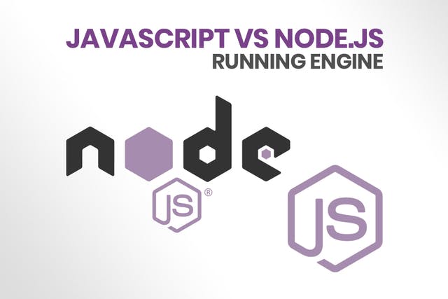 Node.js VS JavaScript: Differences & Similarities | HackerNoon