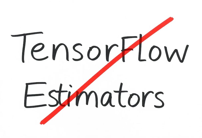 /tensorflow-estimators-are-deprecatedheres-how-and-why-to-migrate feature image