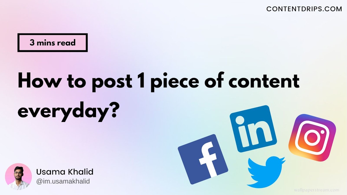 featured image - Putting Up One Piece of Content a Day on Social