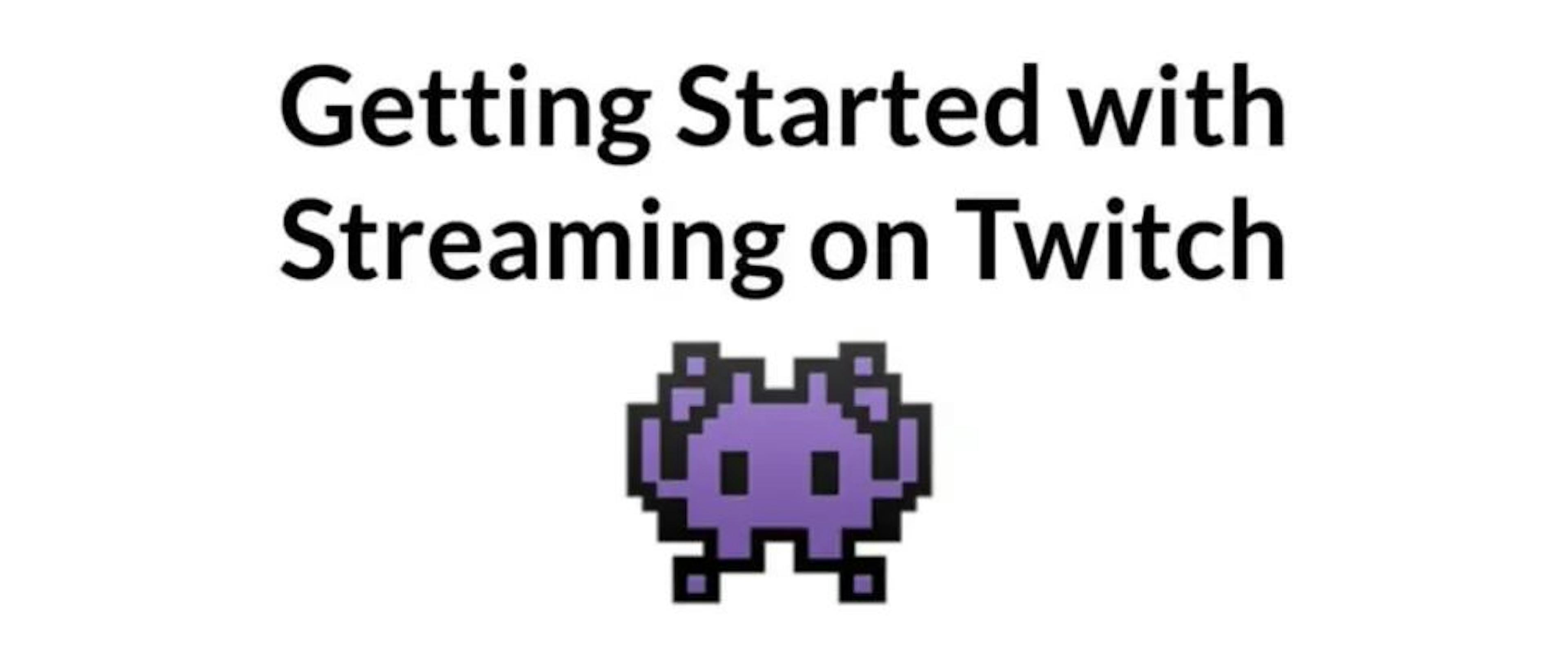 How to Get Started Streaming on Twitch