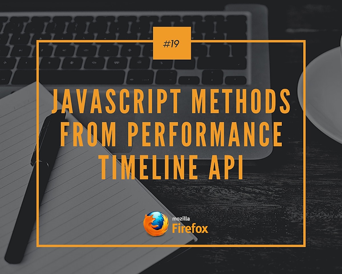 featured image - Javascript Methods from Performance Timeline API
