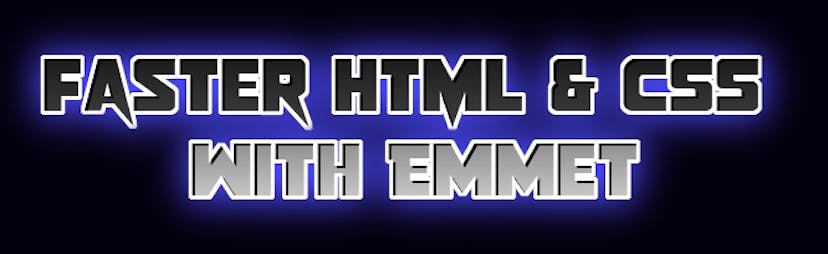 /faster-html-and-css-creation-with-emmet-pc5x3y6m feature image