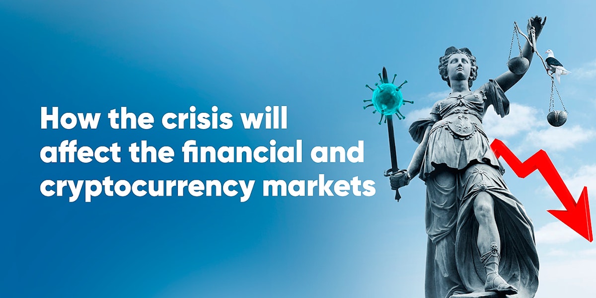 featured image - How The Crisis Will Affect Financial And Cryptocurrency Markets