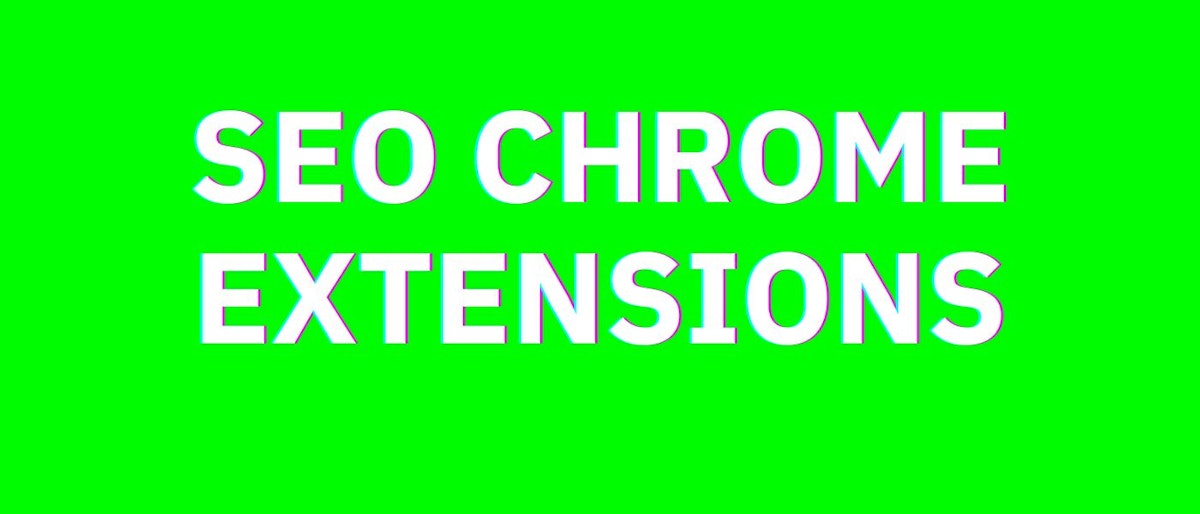 featured image - 10 Chrome Extensions to Transform Your SEO Game