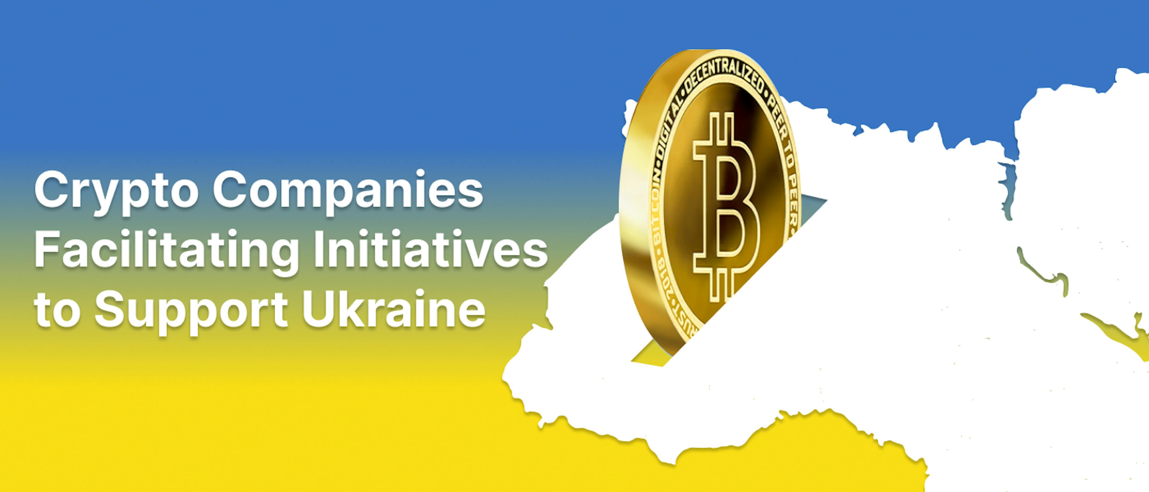 featured image - Crypto Companies Facilitating
Initiatives to Support Ukraine