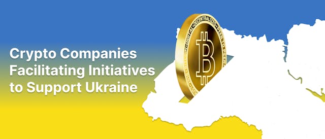 /crypto-companies-facilitating-initiatives-to-support-ukraine feature image