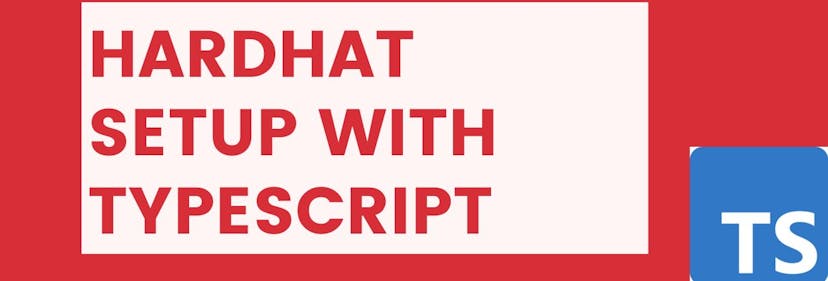 /set-up-hardhat-with-typescript feature image