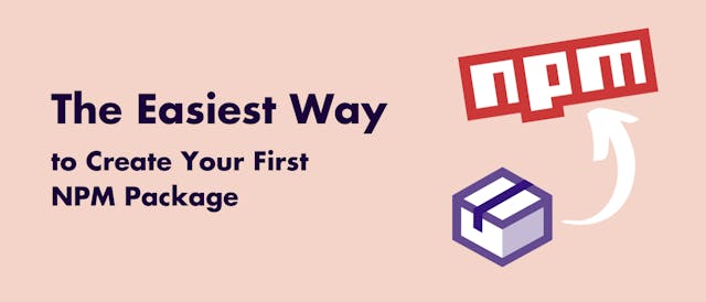 /the-easiest-way-to-create-your-first-npm-package feature image