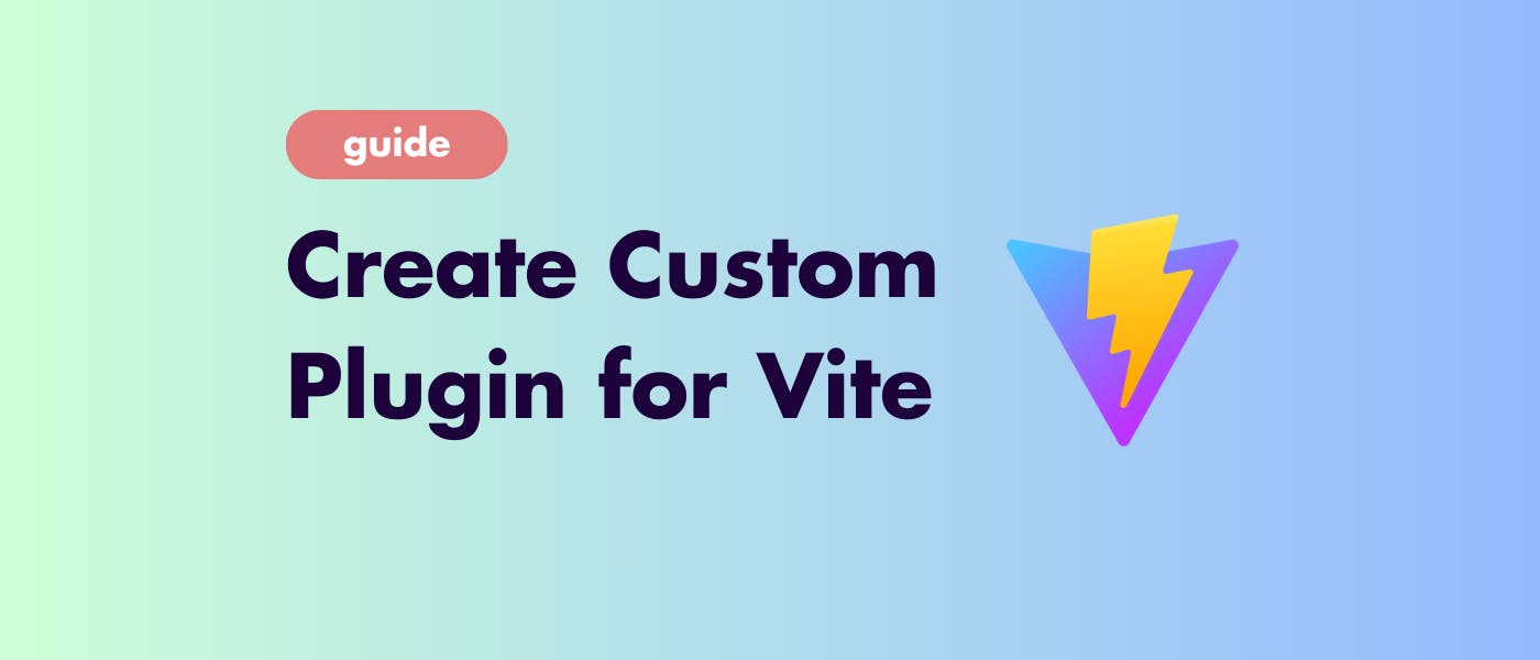 Creating A Custom Plugin for Vite: The Easiest Guide | HackerNoon