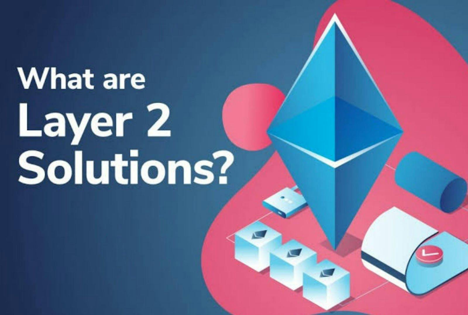 featured image - Why Layer 2 Solutions Will Take Over in 2022