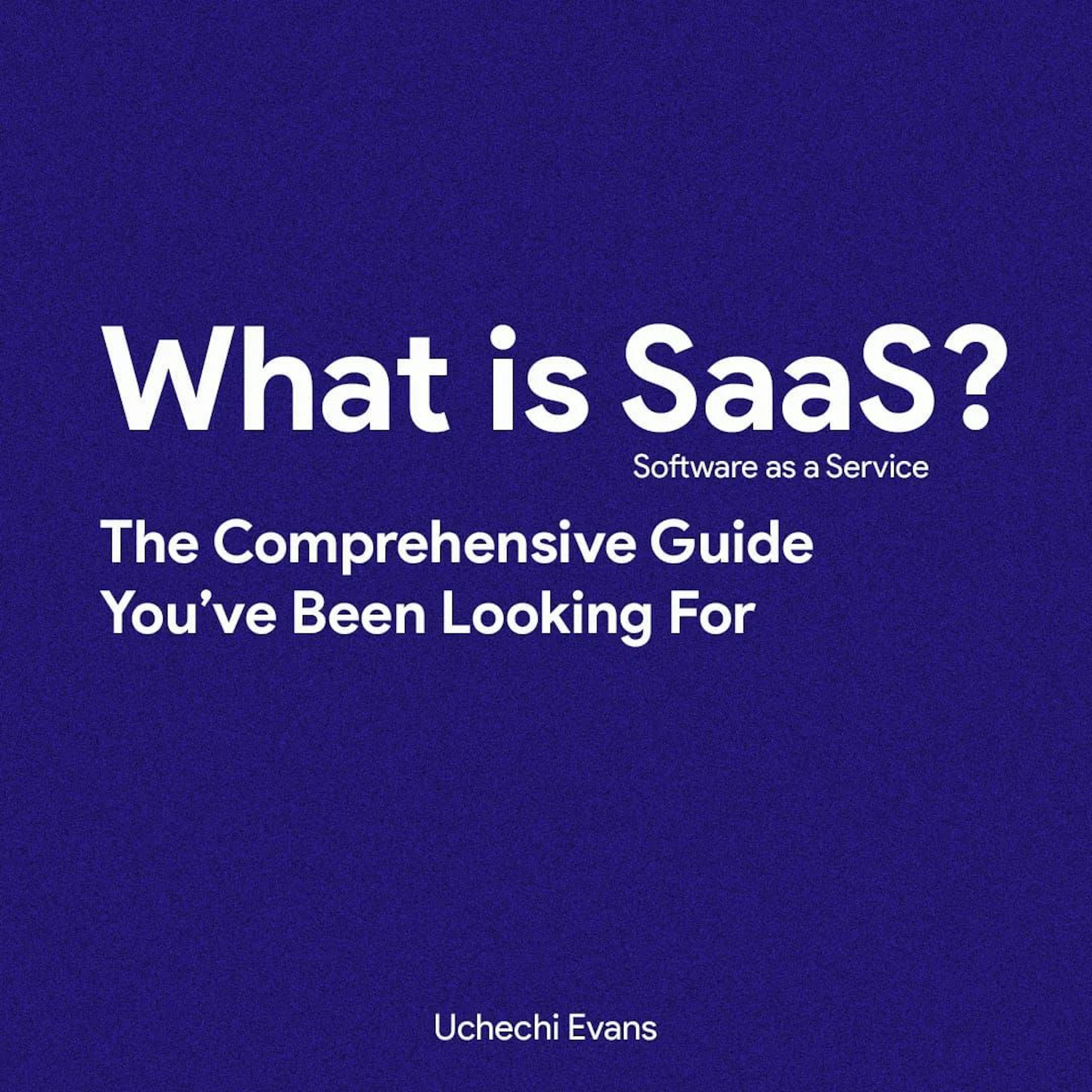 featured image - What is SaaS? — The Comprehensive Guide You’ve Been Looking For