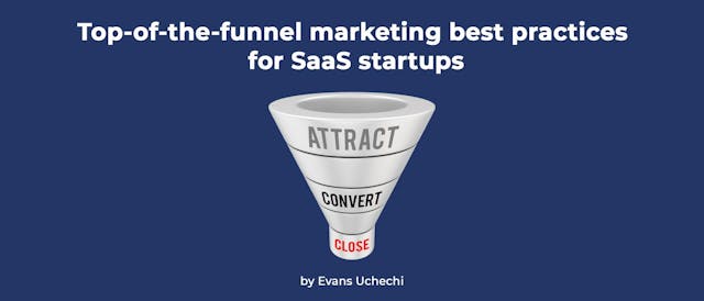 /top-of-funnel-marketing-best-practices-for-saas-startups feature image