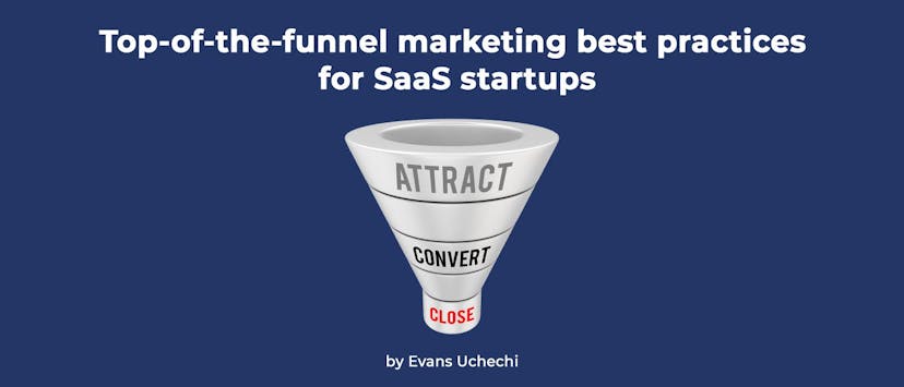 /top-of-funnel-marketing-best-practices-for-saas-startups feature image